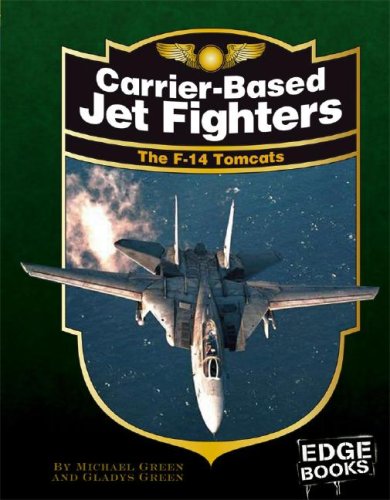 9781429613224: Carrier-Based Jet Fighters: The F-14 Tomcats (Edge Books: War Planes)