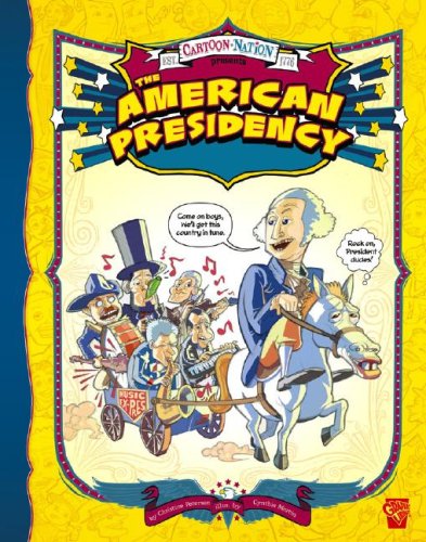Stock image for The American Presidency (Graphic Library: Cartoon Nation) for sale by Irish Booksellers