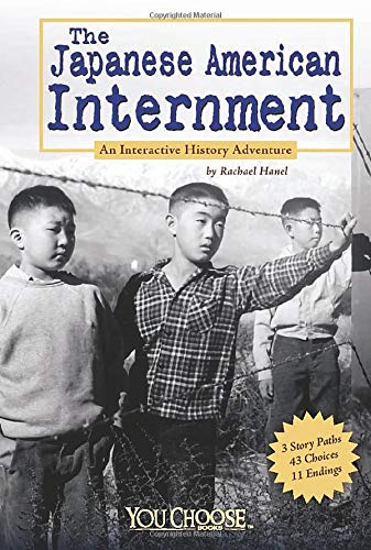 Beispielbild fr The Japanese American Internment : An Interactive History Adventure zum Verkauf von Better World Books