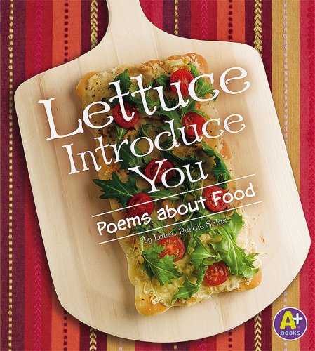 Beispielbild fr Lettuce Introduce You : Poems about Food zum Verkauf von Better World Books
