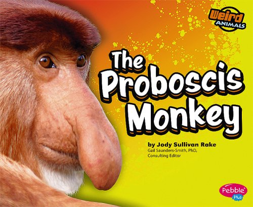 9781429617406: The Proboscis Monkey (Pebble Plus: Weird Animals)