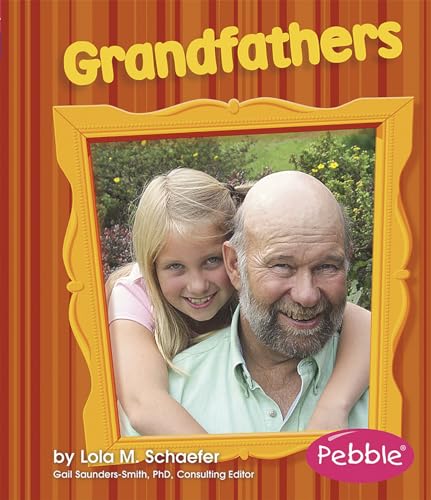 Grandfathers (Families series) (9781429617543) by Lola M. Schaefer