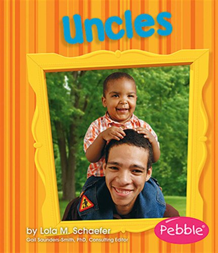 Uncles (Families) (9781429617581) by Lola M. Schaefer