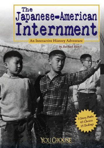 Beispielbild fr The Japanese American Internment : An Interactive History Adventure zum Verkauf von Better World Books