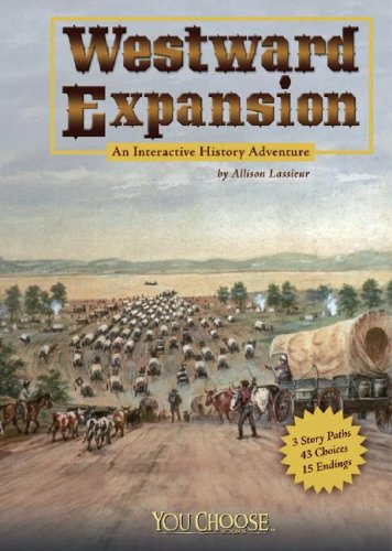 9781429617666: Westward Expansion: An Interactive History Adventure (You Choose: History)