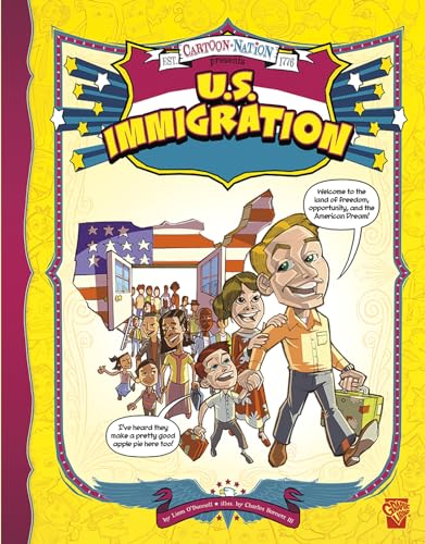 U.S. Immigration (Graphic Library: Cartoon Nation) (9781429619837) by O'Donnell; Liam