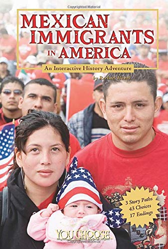 Beispielbild fr Mexican Immigrants in America : An Interactive History Adventure zum Verkauf von Better World Books
