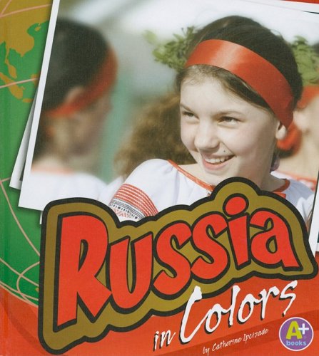 9781429622257: Russia in Colors (A+ Books, World of colors)