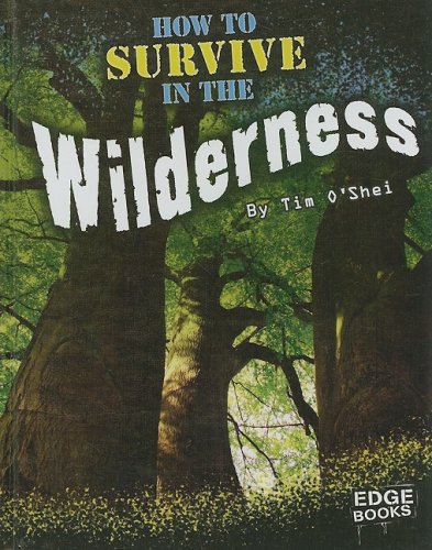 Stock image for How to Survive in the Wilderness for sale by Better World Books: West