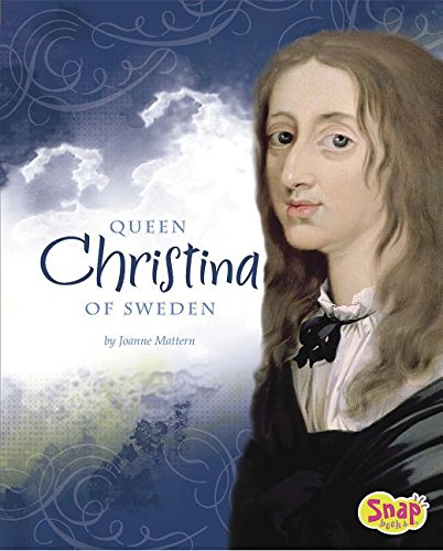 Imagen de archivo de Queen Christina of Sweden (Snap Books, Queens and Princesses) a la venta por HPB-Emerald