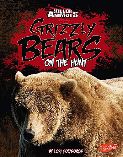 Beispielbild fr Grizzly Bears : On the Hunt zum Verkauf von Better World Books