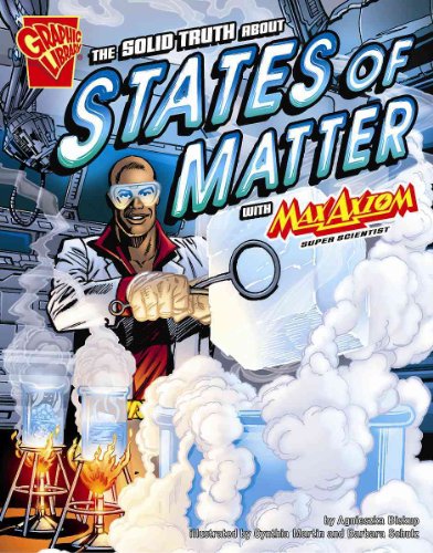 Imagen de archivo de The Solid Truth About States of Matter With Max Axiom, Super Scientist (Graphic Library, Graphic Science) a la venta por Bulk Book Warehouse