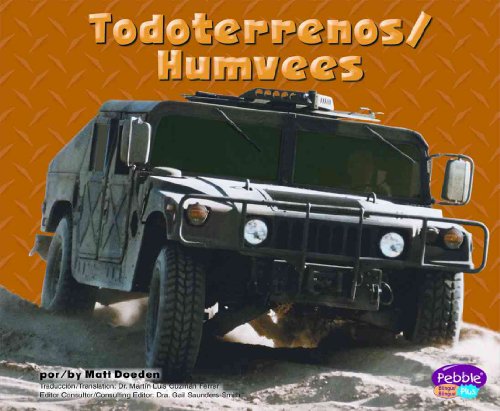 Todoterrenos/ Humvees (Pebble Plus Bilingual: Maquinas maravillosas/ Mighty Machines) (Spanish and English Edition) (9781429623773) by Doeden; Matt