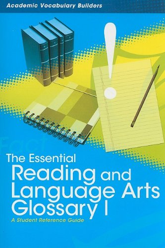 Stock image for The Essential Reading And Language Arts Glossary I: A Student Reference Guide (Academic Vocabulary B ; 9781429627146 ; 142962714X for sale by APlus Textbooks