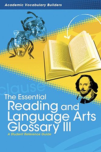 Stock image for The Essential Reading and Language Arts Glossary III Vol. 3 : A Student Reference Guide for sale by Better World Books