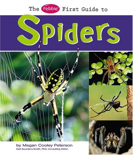 The Pebble First Guide to Spiders (Pebble First Guides) (9781429628068) by Peterson, Megan Cooley