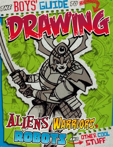 Stock image for The Boys' Guide to Drawing Aliens, Warriors, Robots, and Other Cool Stuff for sale by Jenson Books Inc