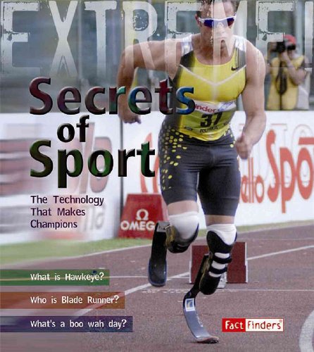 Stock image for Secrets of Sport: The Technology That Makes Champions (Fact Finders; Extreme) for sale by WorldofBooks