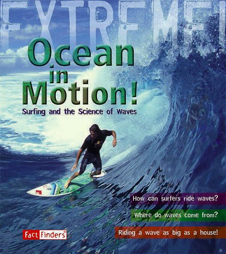 Stock image for Ocean in Motion: Surfing and the Science of Waves (Extreme!) for sale by SecondSale