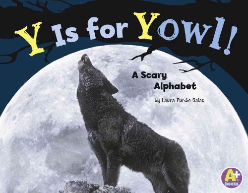 Beispielbild fr Y Is for Yowl! : A Scary Alphabet zum Verkauf von Better World Books