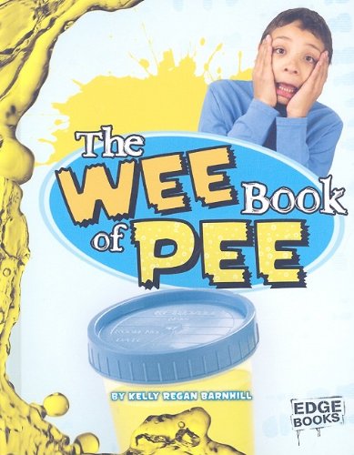 9781429633574: The Wee Book of Pee (Edge Books: The Amazingly Gross Human Body)