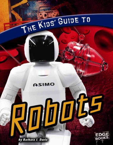 9781429633680: The Kids' Guide to Robots (Edge Books: Kids' Guides)