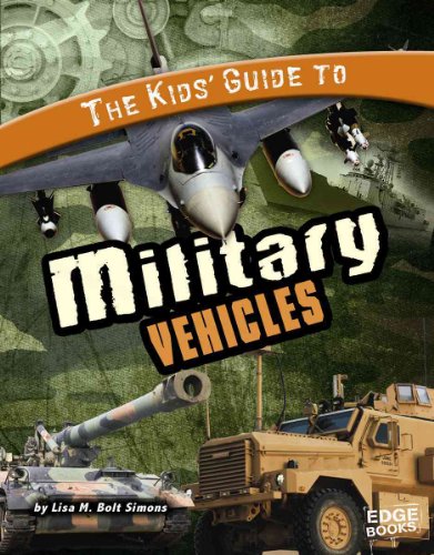 Beispielbild fr The Kids' Guide to Military Vehicles zum Verkauf von Better World Books