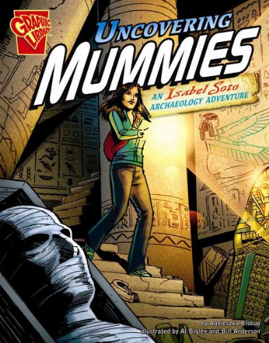 Beispielbild fr Uncovering Mummies: An Isabel Soto Archaeology Adventure (Graphic Library) zum Verkauf von Wonder Book