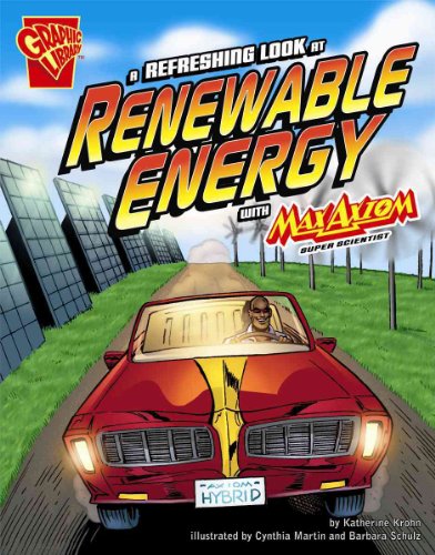 Imagen de archivo de A Refreshing Look at Renewable Energy with Max Axiom, Super Scientist a la venta por Better World Books