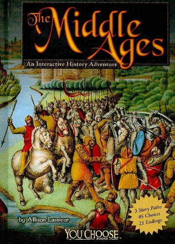 Imagen de archivo de The Middle Ages: An Interactive History Adventure (You Choose: Historical Eras) a la venta por Irish Booksellers