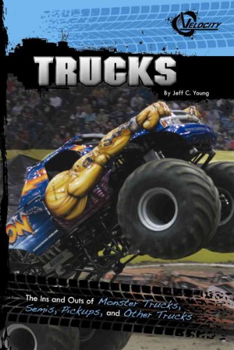 Stock image for Trucks : The Ins and Outs of Monster Trucks, Semis, Pickups, and Other Trucks for sale by Better World Books