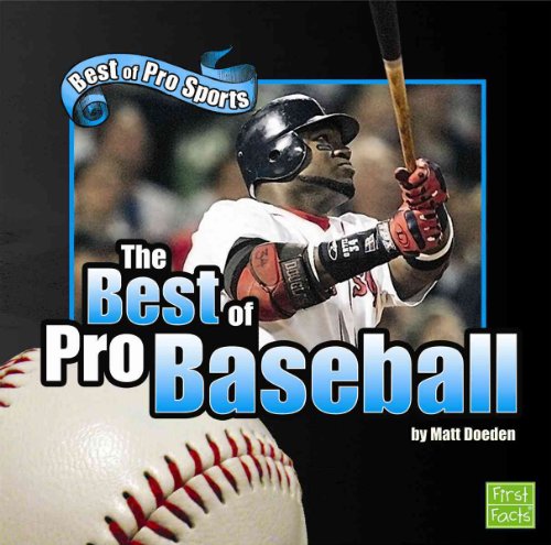 Beispielbild fr The Best of Pro Baseball (First Facts, Best of Pro Sports) zum Verkauf von HPB-Diamond