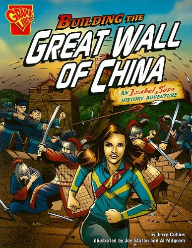 Stock image for Building the Great Wall of China: An Isabel Soto History Adventure for sale by ThriftBooks-Atlanta