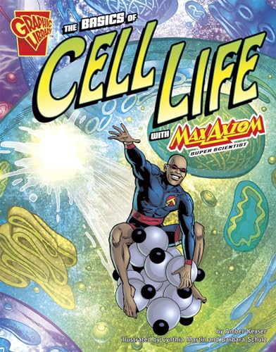 Stock image for The Basics of Cell Life with Max Axiom, Super Scientist (Graphic Science) (Graphic Library. Graphic Science) for sale by BooksRun