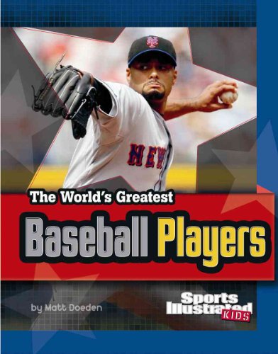 Stock image for The World's Greatest Baseball Players: Revised and Updated (The World's Greatest Sports Stars (Sports Illustrated for Kids)) for sale by Wonder Book