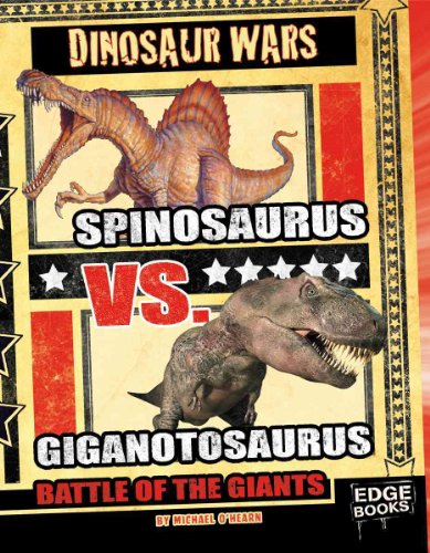 Imagen de archivo de Spinosaurus vs. Giganotosaurus : Battle of the Giants a la venta por Better World Books
