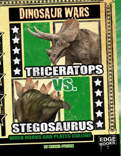 Imagen de archivo de Triceratops Vs. Stegosaurus: When Horns and Plates Collide (Edge Books, Dinosaur Wars) a la venta por Gulf Coast Books