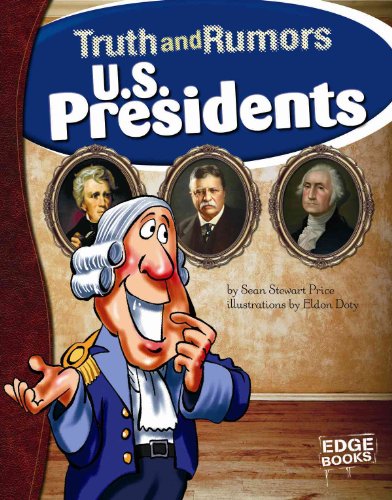 Beispielbild fr U. S. Presidents : Truth and Rumors zum Verkauf von Better World Books
