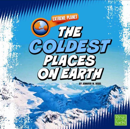 Beispielbild fr The Coldest Places on Earth zum Verkauf von Better World Books