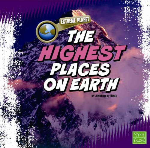 The Highest Places on Earth (First Facts: Extreme Planet) (9781429639637) by Rustad, Martha E. H.