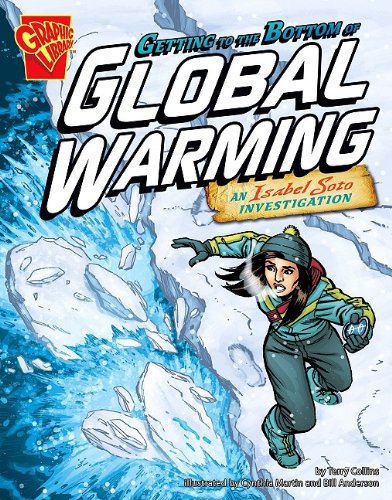 9781429639729: Getting to the Bottom of Global Warming: An Isabel Soto Investigation