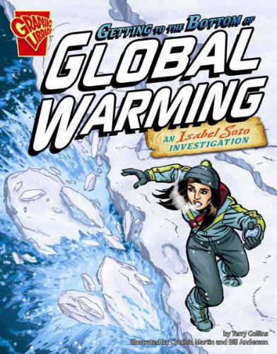 9781429639729: Getting to the Bottom of Global Warming: An Isabel Soto Investigation (Graphic Library: Graphic Expeditions)