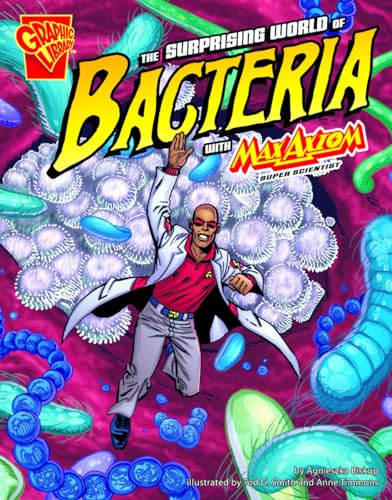 Stock image for The Surprising World of Bacteria with Max Axiom, Super Scientist (Graphic Science) for sale by Mispah books