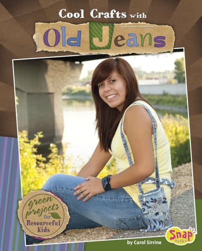 9781429640060: Cool Crafts with Old Jeans: Green Projects for Resourceful Kids (Snap)