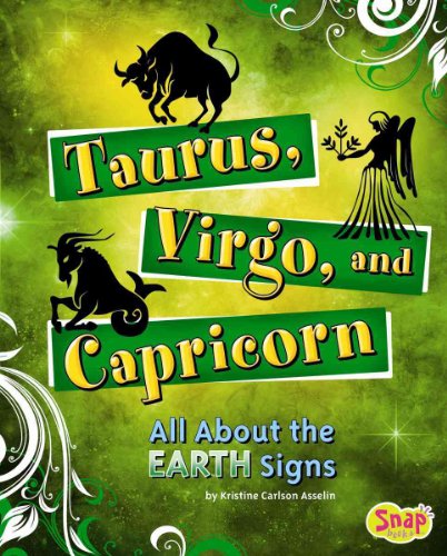 Imagen de archivo de Taurus, Virgo, and Capricorn: All About the Earth Signs (Snap: Zodiac Fun) a la venta por Seattle Goodwill