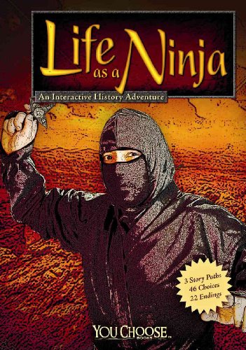 Stock image for Life As a Ninja: An Interactive History Adventure (You Choose Books) (You Choose: Warriors) for sale by Half Price Books Inc.