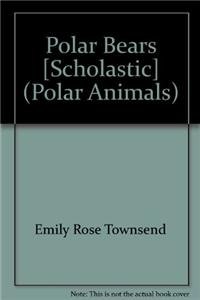 9781429642255: Polar Bears [Scholastic] (Polar Animals)