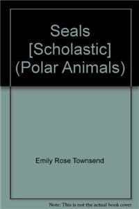 9781429642262: Seals [Scholastic] (Polar Animals)