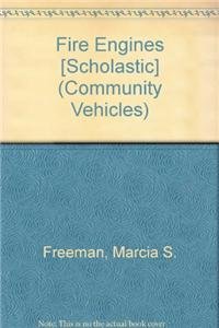 9781429642439: Fire Engines [Scholastic] (Community Vehicles)