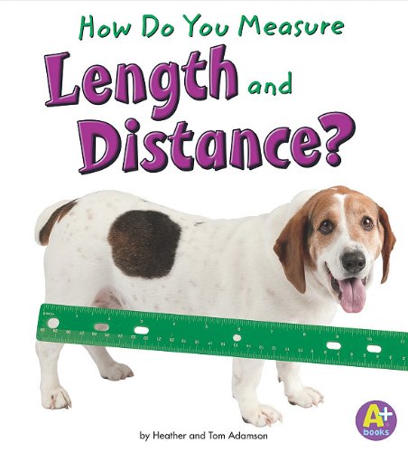 Imagen de archivo de How Do You Measure Length and Distance? (A+ Books: Measure It!) a la venta por Dream Books Co.